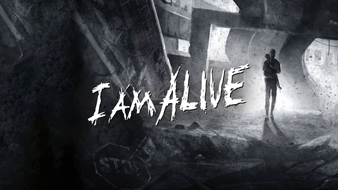 I Am Alive